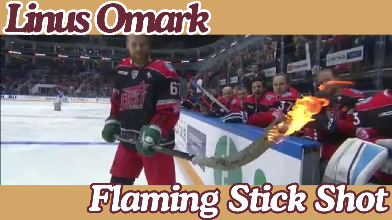 Flaming Stick Shot by Linus Omark!