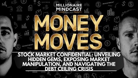 Stock Market Confidential: Exposing Market Manipulation, and Navigating the Debt Ceiling Crisis