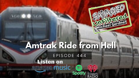 S4 • E444: Amtrak Ride from Hell