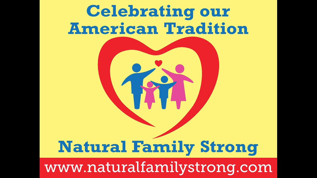 As The Family Continues To Be Attacked, We Announce Natural Family Month