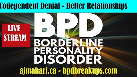 BPD Relationships Codependent Denial You Could Do Better Make The Relationship Work?