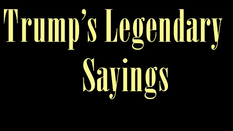 The Rant - EP 278 - Trumps Legendary Sayings