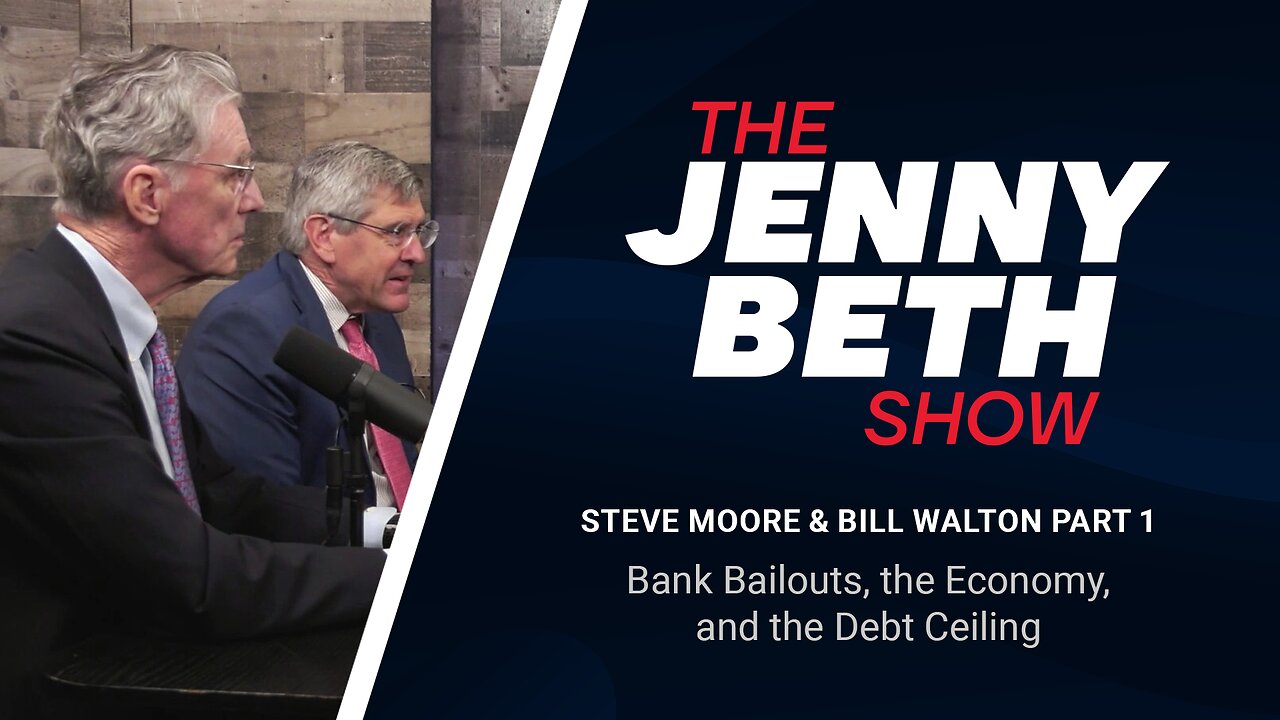 Steve Moore and Bill Walton Part 1: Bank Bailouts, the Economy, and the Debt Ceiling