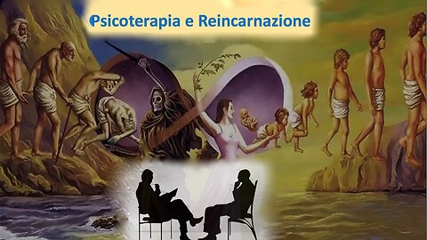 Psicoterapia e Reincarnazione