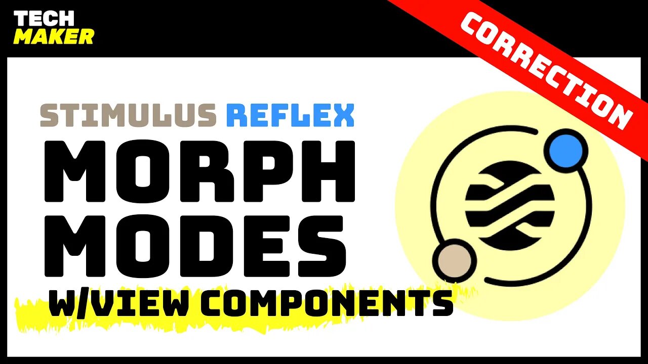 Stimulus Reflex Morph Modes | Selector Morphs with Rails View Components (Correction!)