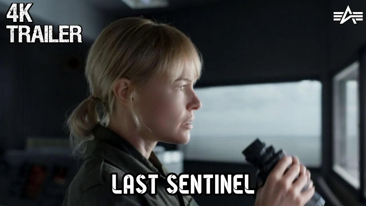 LAST SENTINEL Official Trailer 2023 New Disaster Movies 4K1080P HD