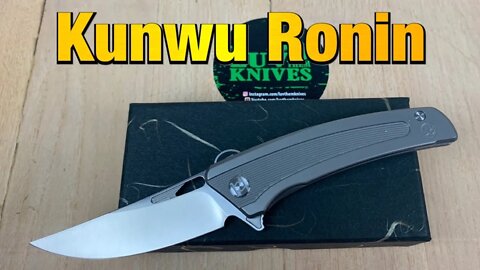 Kunwu Ronin /includes disassembly/ a fresh approach to knife making/not just another pretty face !