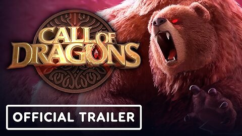 Call of Dragons - Official Giant Bear Trailer