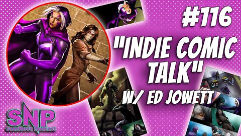 Indie Comic Talk W/ Ed Jowett-SeerNova Podcast Ep 116