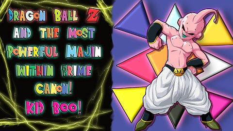 The STRONGEST Majin Buu: KID BUU!