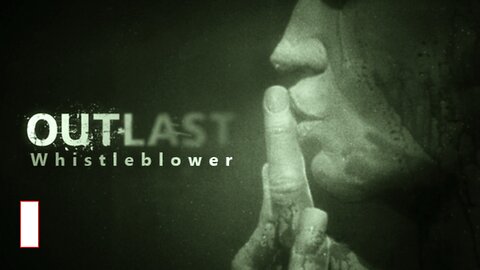 OUTLAST Whistleblower Part 1 #OUTLAST #walkthrough #gameplay #video #gaming #games
