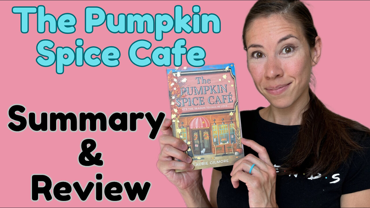 Summary & Review: The Pumpkin Spice Cafe by Laurie Gilmore