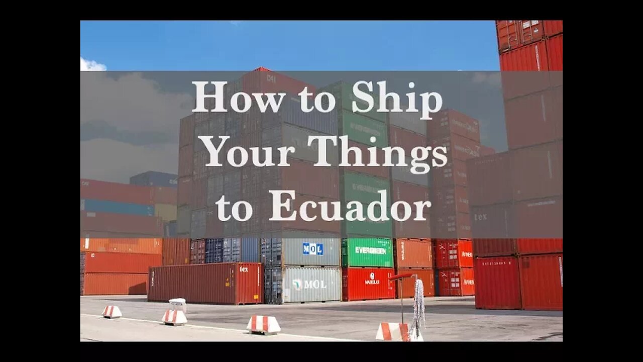 How to Ship Your Things to Ecuador - Ecuador Insider Podcast #35