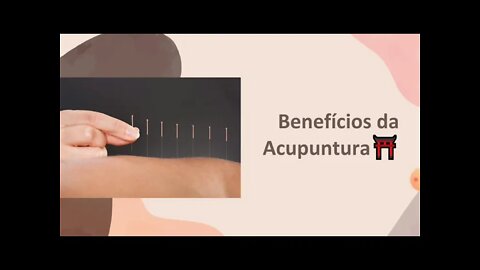 [pt. 1] Benefícios da Acupuntura