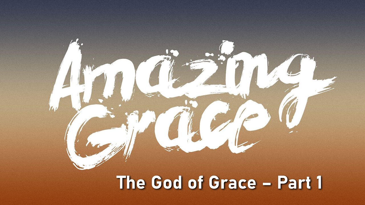 Freedom River Church - Sunday Live Stream - The God of Grace - Part 1