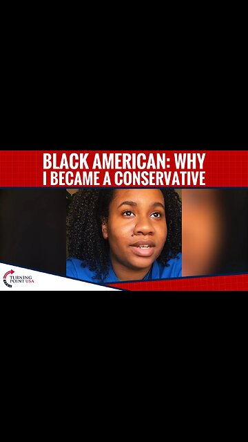Black American Why I Become a Conservative