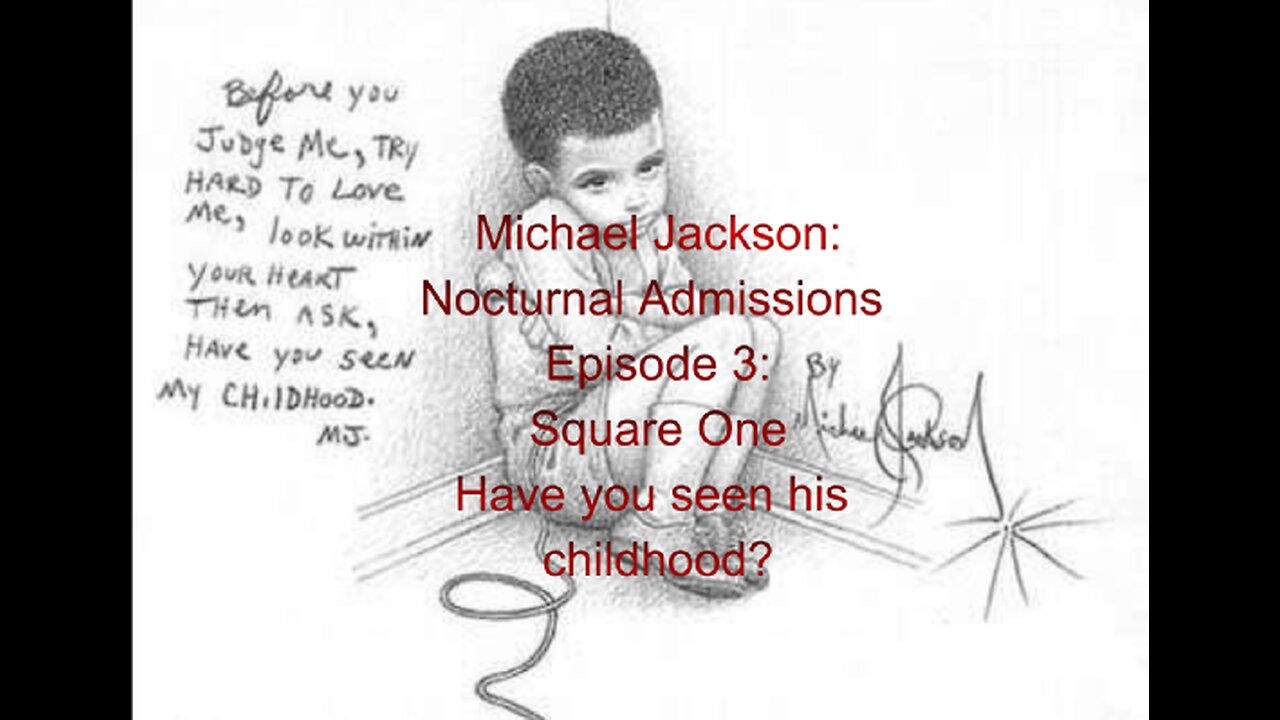 MJ Nocturnal Admissions Episode 3: Square One: Have you seen his childhood?