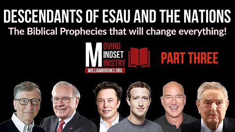 DESCENDANTS OF ESAU AND THE NATIONS The Biblical Prophecies that will change everything! (Part 3)