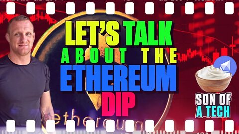 Let's Talk About The Ethereum Dip - 192