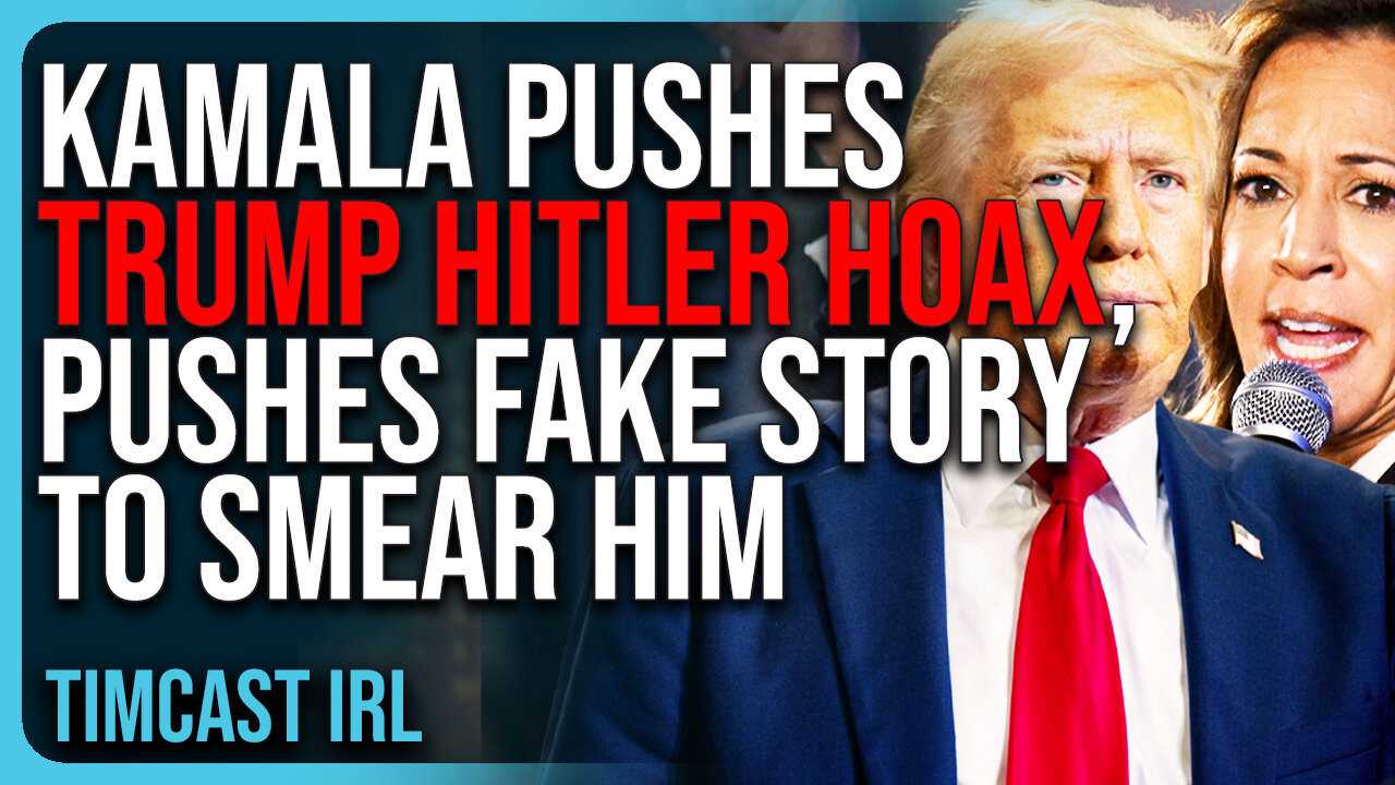 Kamala PUSHES Trump Hitler HOAX, Pushes FAKE STORY To Smear Him Before Election