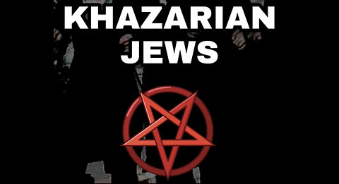 Khazarian (pretend Jews)