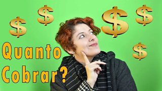 Quanto cobrar pelo meu trabalho?
