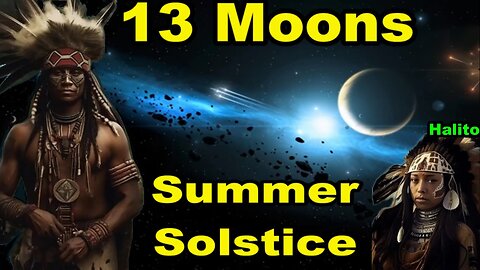 ☀️🪶 Summer Solstice of the 13 Moons🌙