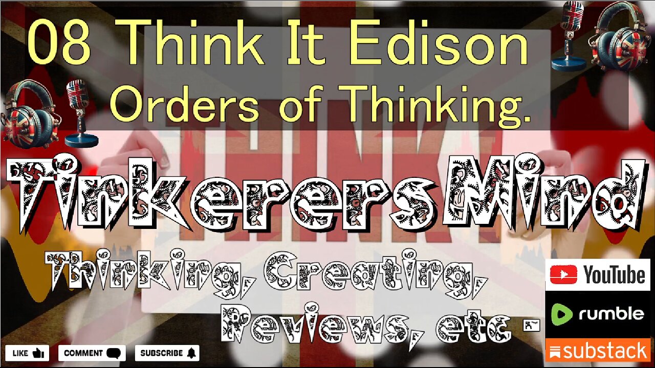 08 - Think It Edition - Orders of Thinking. Consequences and Effects - by TinkerersMind.