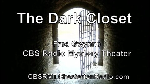 The Dark Closet - Fred Gwynne - CBS Radio Mystery Theater