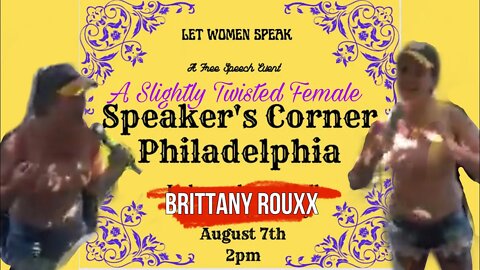 My Speech at Philadelphia Speaker’s Corner (Brittany RouXX)