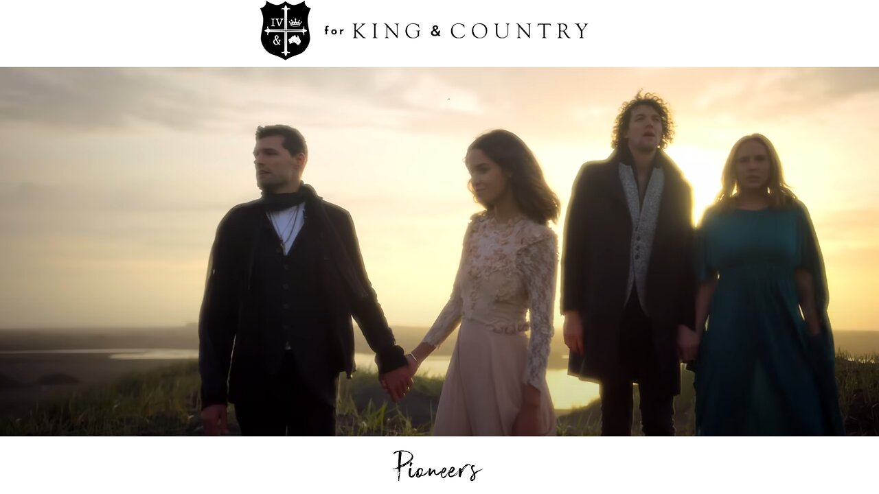 for KING + COUNTRY - pioneers (Official Music Video)