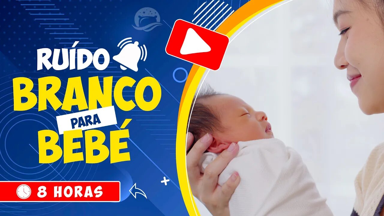 🎧 RUÍDO BRANCO PARA BEBÉ NINAR RAPIDAMENTE 👩🏽‍🍼 BARULHO BRANCO INFALÍVEL 🕒 8 HORAS 💤 WHITE NOISE