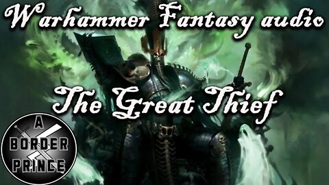 #Warhammer #Fantasy #Nagash Audio: The Great Thief