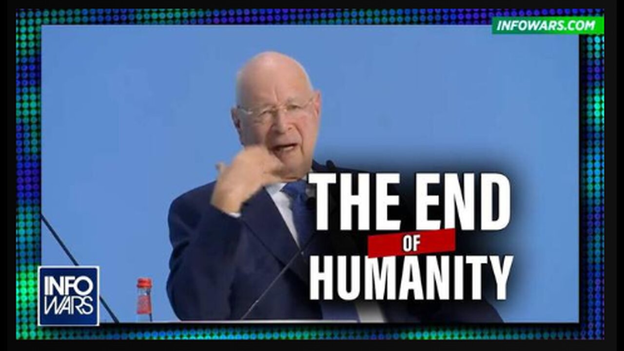 WEF Announces The End of Humanity!