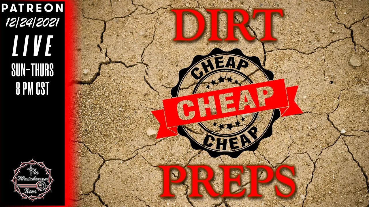 The Watchman News - Commercial Preppers vs Real Prepping - Dirt Cheap Preps Project Announcement