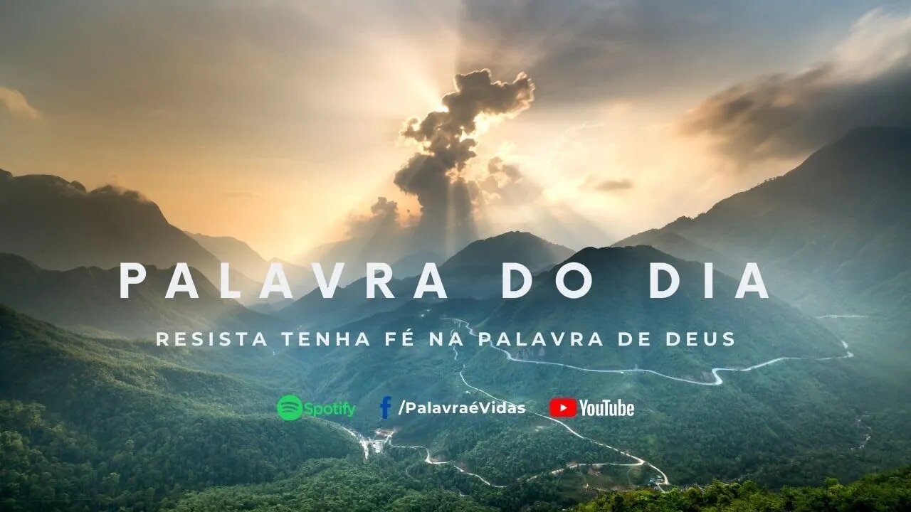 Resista Tenha Fé na Palavra de Deus - Palavra do Dia Hoje