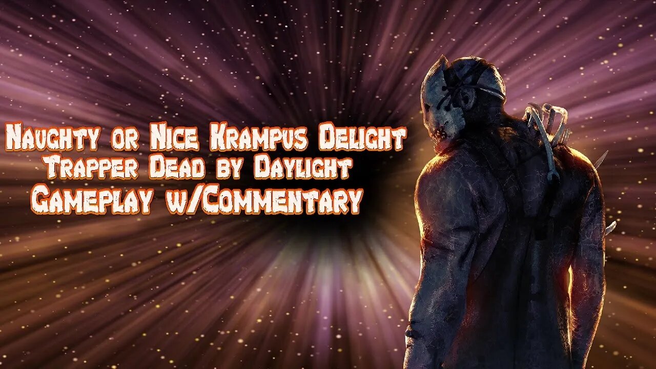 Naughty or Nice Krampus Delight Trapper Dead by Daylight Gameplay w/Commentary