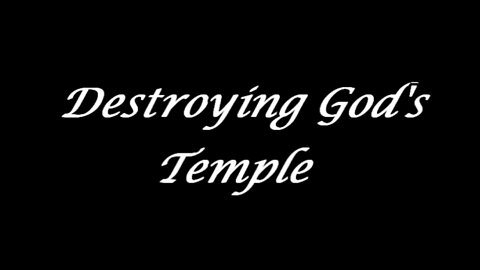 1003 Destroying God's Temple