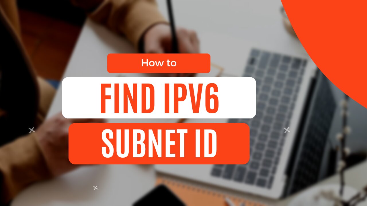 How to find IPv6 Subnet ID