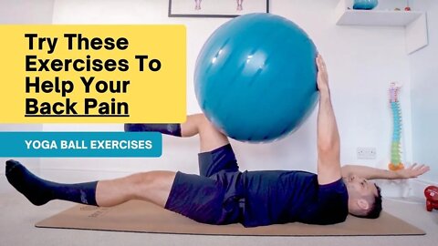 Yoga Ball Exercises For Lower Back Pain Relief & Strengthening