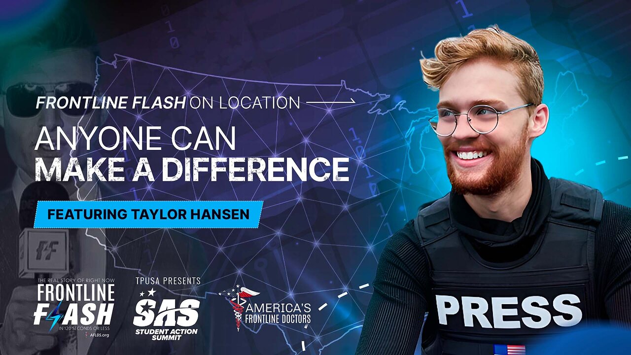 Frontline Flash™ On Location: "Anyone Can Make a Difference" featuring Taylor Hansen