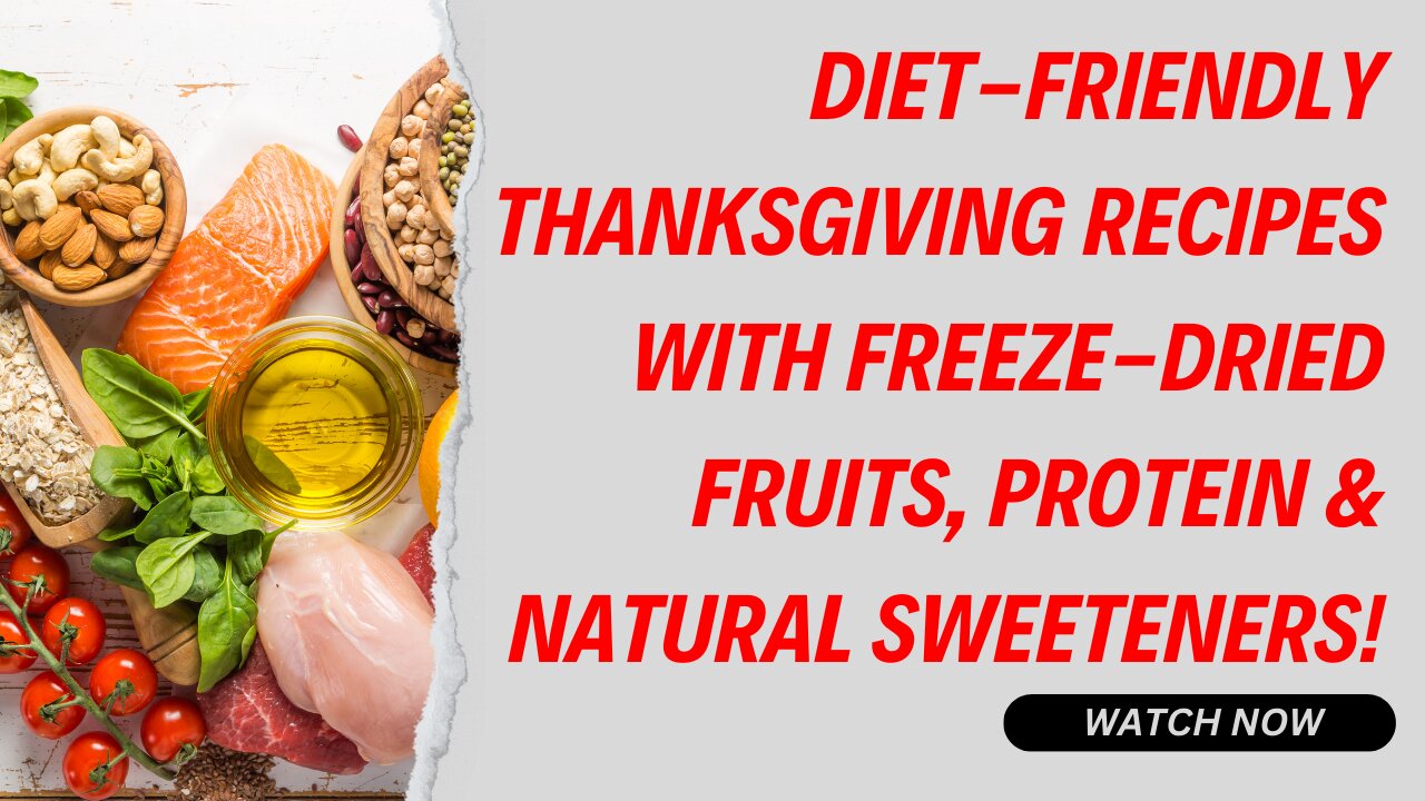 5 Diet-Friendly Thanksgiving Recipes with Freeze-Dried Fruits, Protein & Natural Sweeteners!