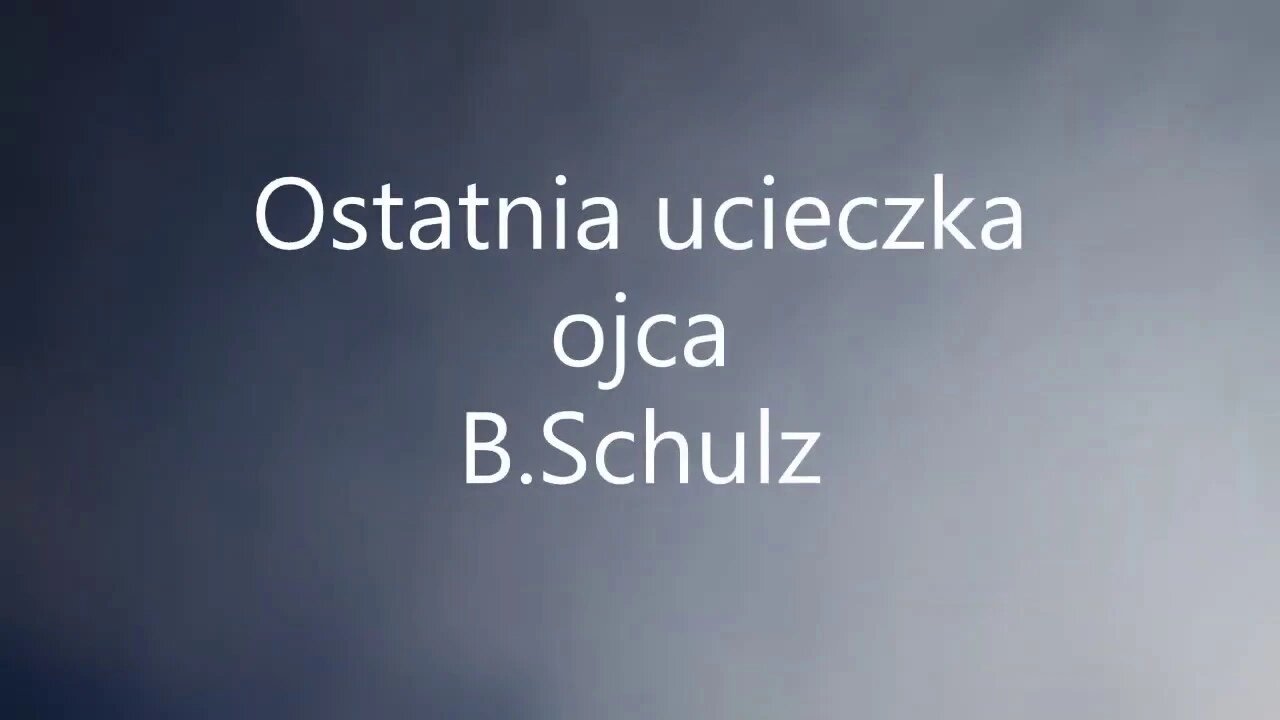 Ostatnia ucieczka ojca - B.Schulz audiobook