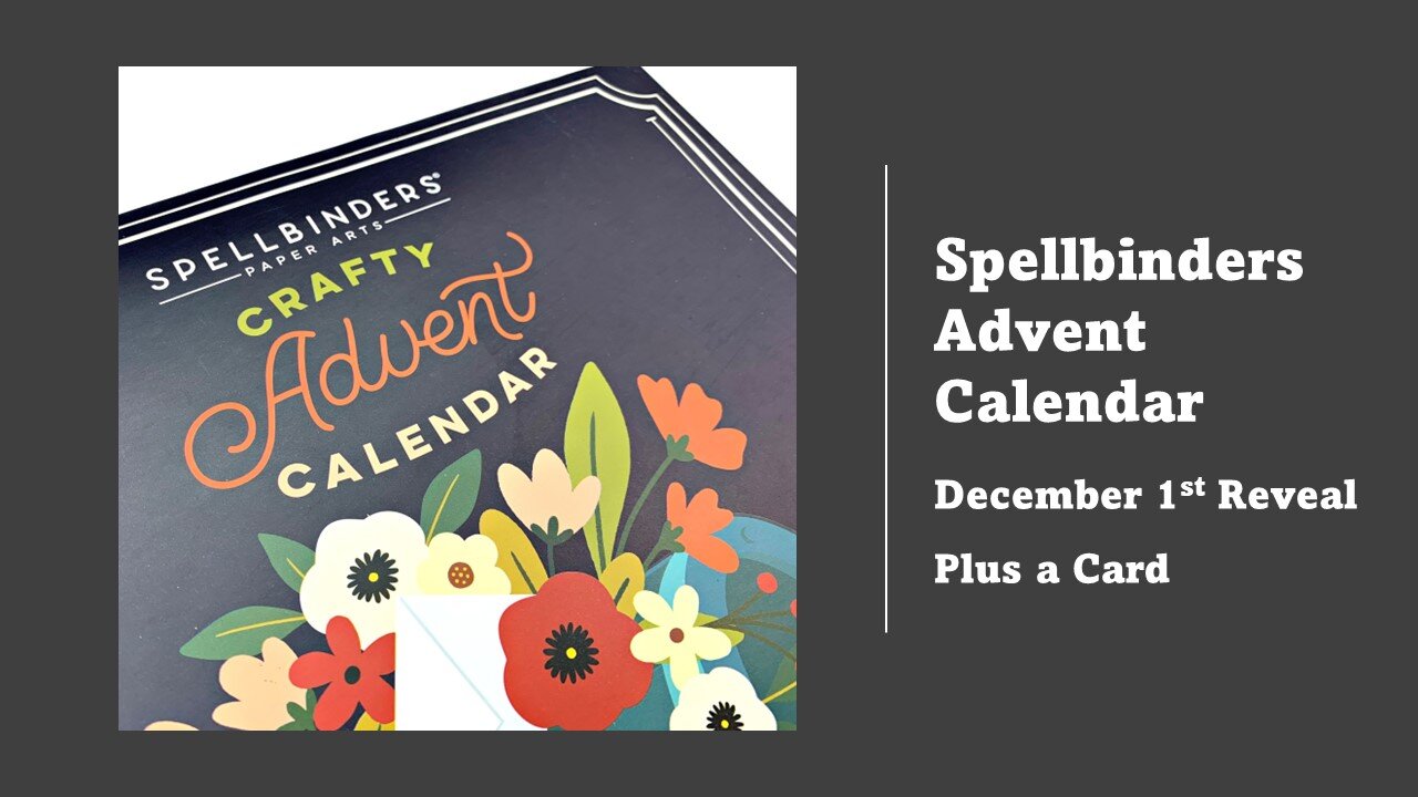 Spellbinders | December 1 Crafty Advent Reveal (And a Card)