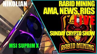 Rabid Mining Sunday Crypto Show #5