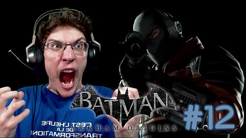 MOMENTS DÉTENTE - Let's Play : Batman: Arkham Origins part 12