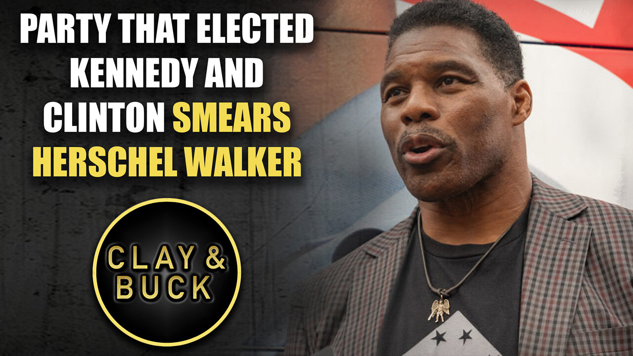 Party That Elected Kennedy and Clinton Smears Herschel Walker