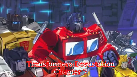 Transformers: Devastation Chapter 7