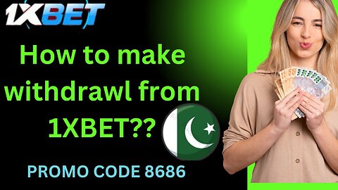 HOW TO MAKE WITHDRAWAL FROM 1XBET.....???