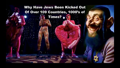 Vaginoplasty Usury Jews Brag About Killing Babies And Being Kicked Out Of Every Country They Lived